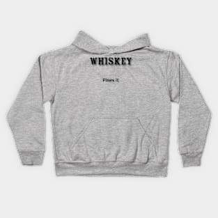 Whiskey: Fixes it Kids Hoodie